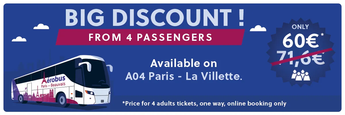 Offre spéciale à partir de 4 passagers sur la ligne A04 Aéroport Paris-Beauvais ↔ Paris La Villette